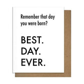 Best Day Ever Born Birthday Card